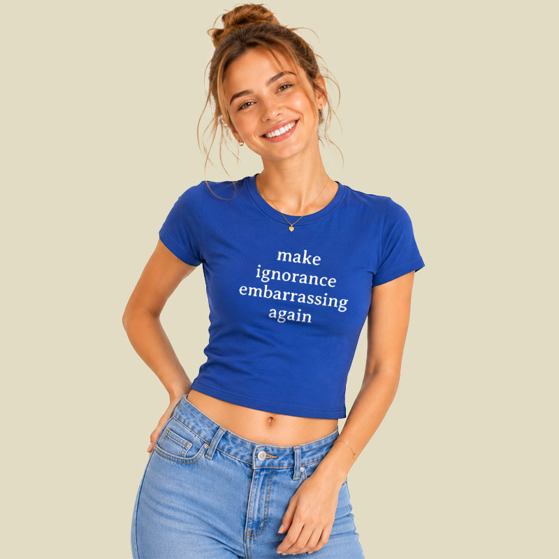 Make Ignorance Embarrassing Again Geek Baby Tee