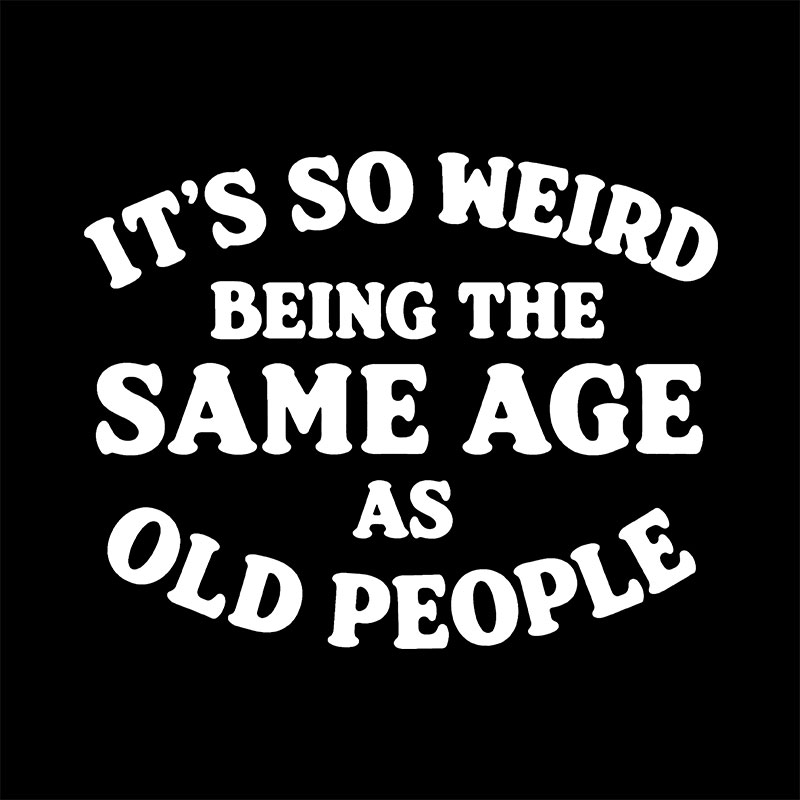 Same Age As Old People Geek Baby Tee