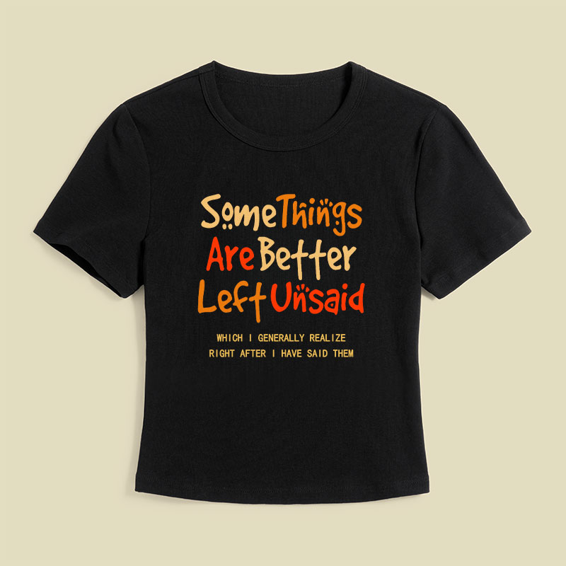 Some Things Are Better Left Unsaid Geek Baby Tee
