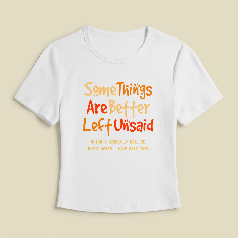 Some Things Are Better Left Unsaid Geek Baby Tee