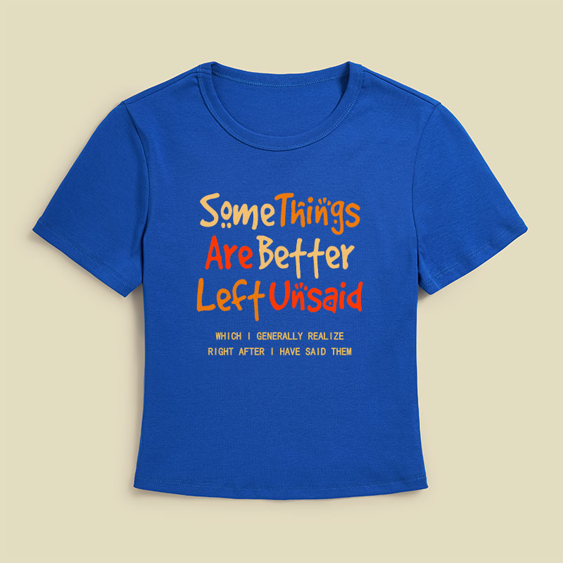 Some Things Are Better Left Unsaid Geek Baby Tee