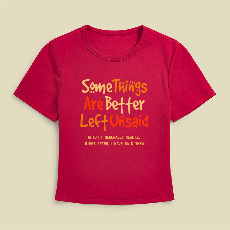 Some Things Are Better Left Unsaid Geek Baby Tee