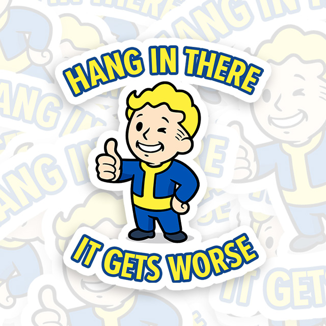 Hang In There It Gets Worse Playful Sticker