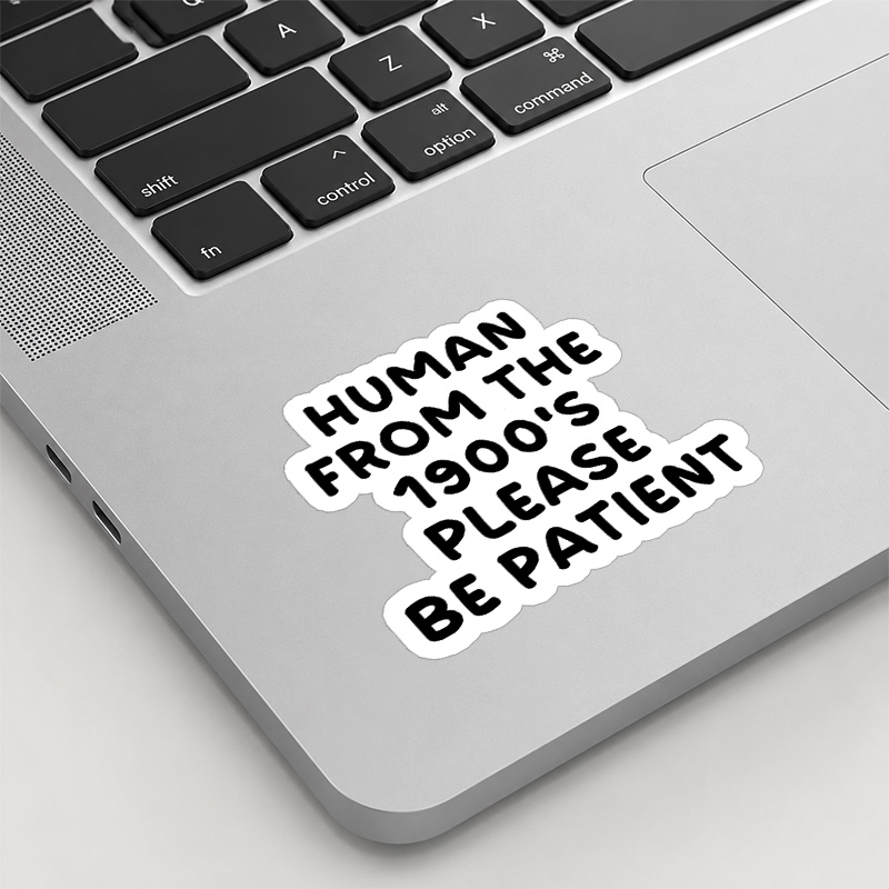 90s Human Be Patient Playful Sticker