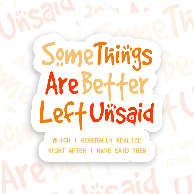 Some Things Are Better Left Unsaid Playful Sticker
