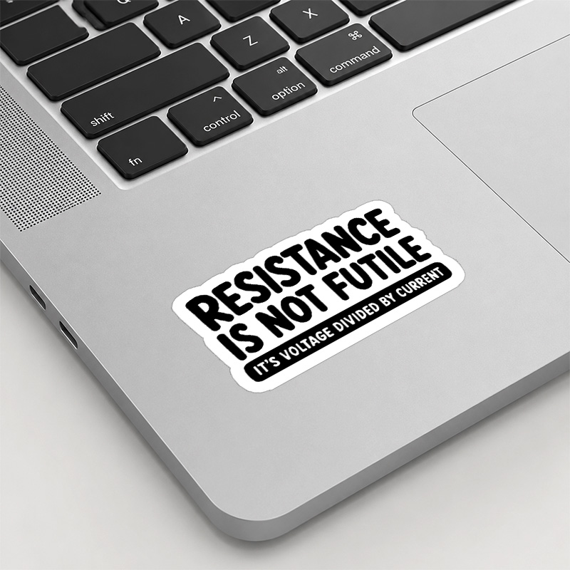 Resistance Is Not Futile Playful Sticker