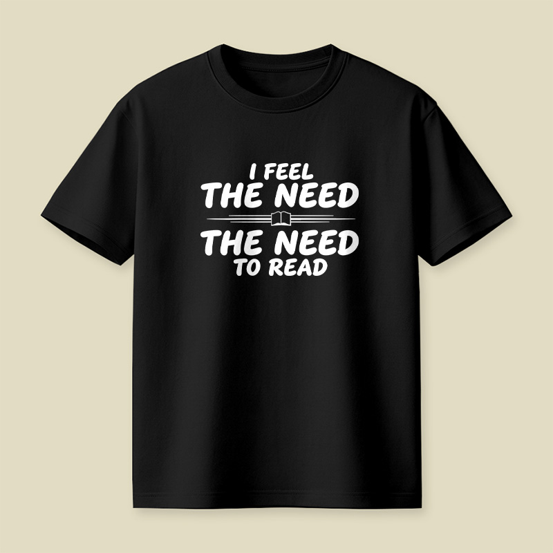 I Feel The Need To Read Playful T-Shirt