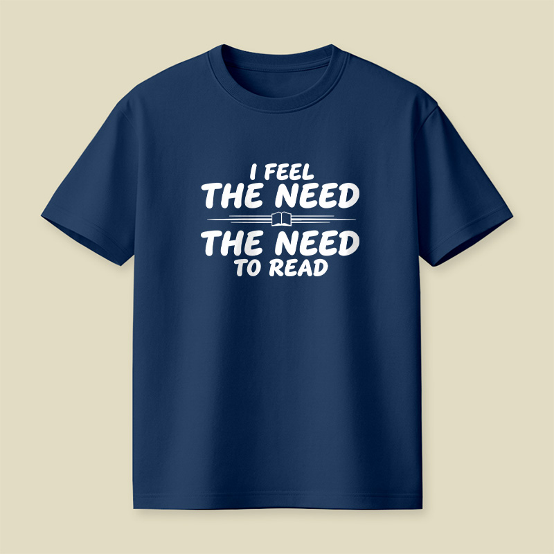 I Feel The Need To Read Playful T-Shirt