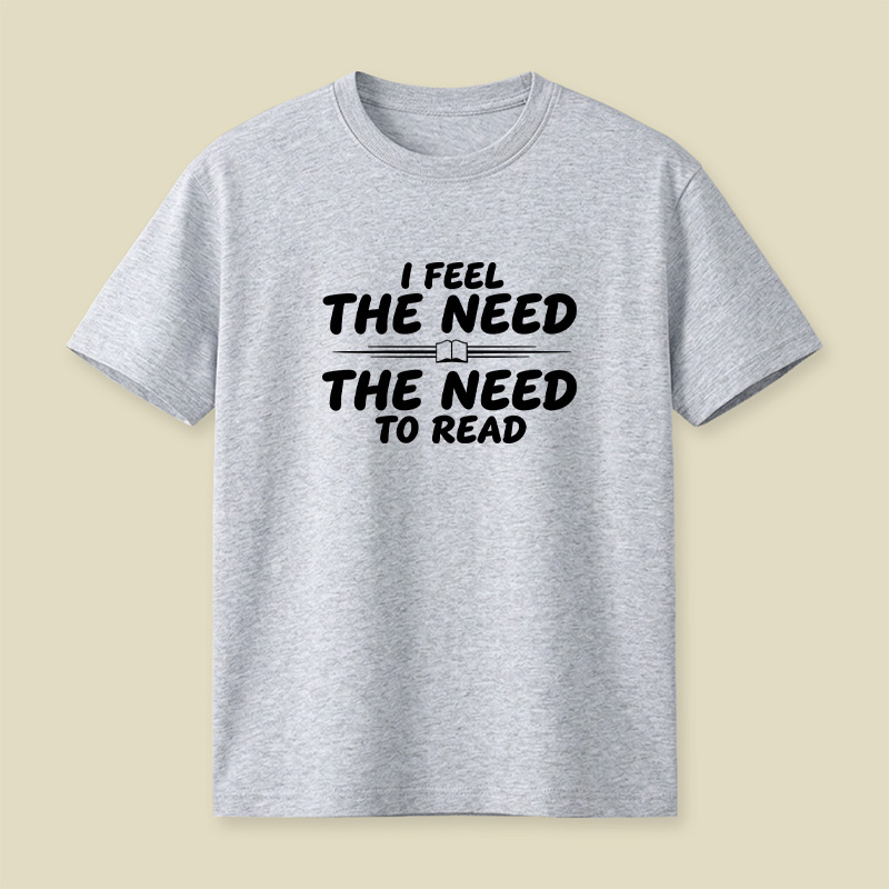 I Feel The Need To Read Playful T-Shirt