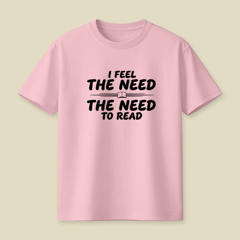 I Feel The Need To Read Playful T-Shirt