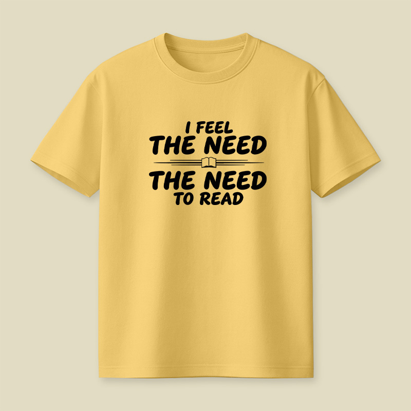 I Feel The Need To Read Playful T-Shirt