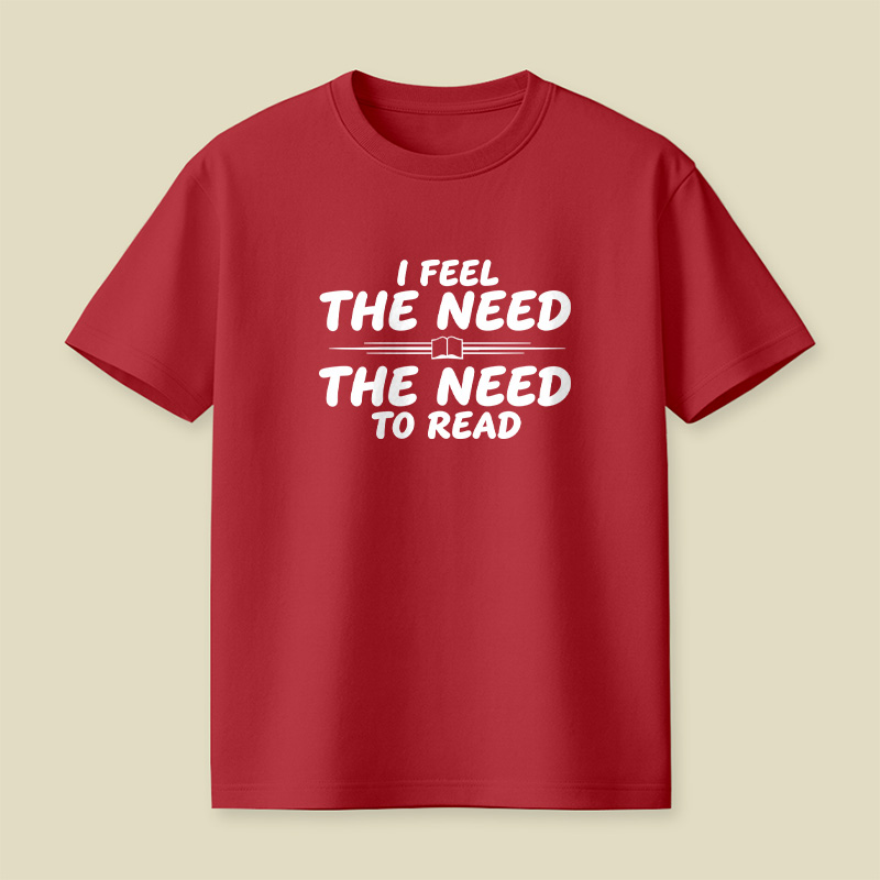 I Feel The Need To Read Playful T-Shirt