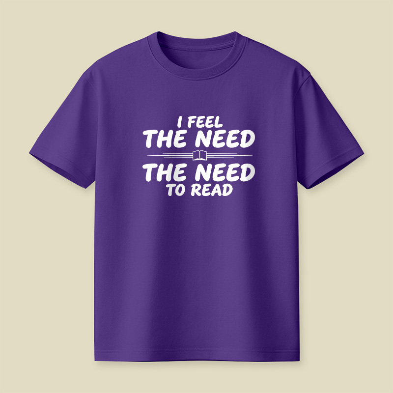 I Feel The Need To Read Playful T-Shirt
