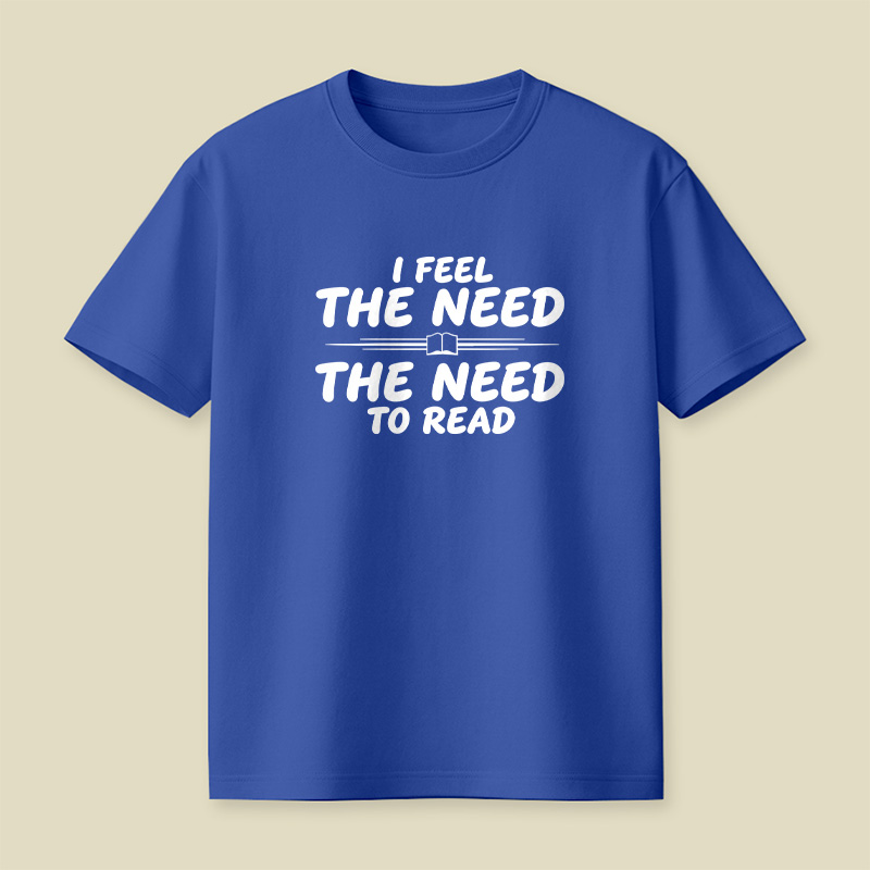 I Feel The Need To Read Playful T-Shirt