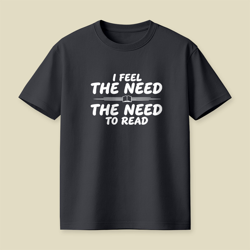 I Feel The Need To Read Playful T-Shirt