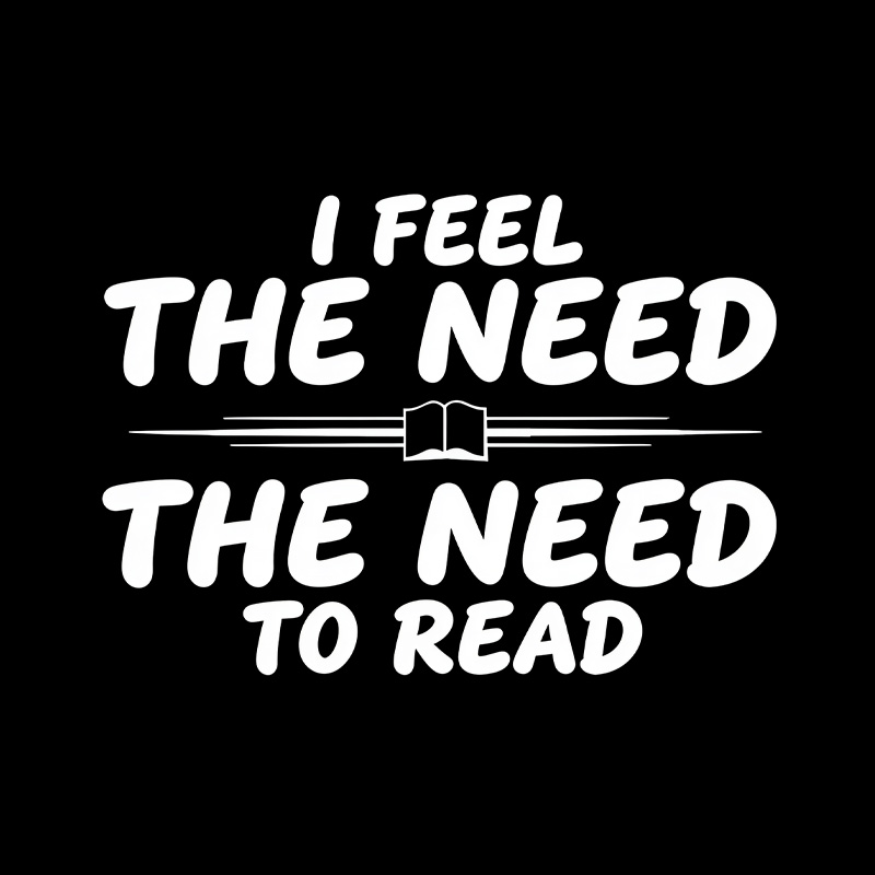 I Feel The Need To Read Playful T-Shirt
