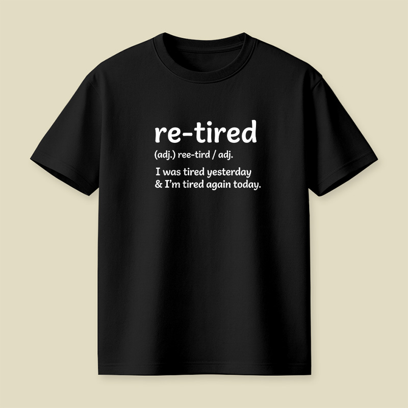 Definition Of Retired Playful T-Shirt