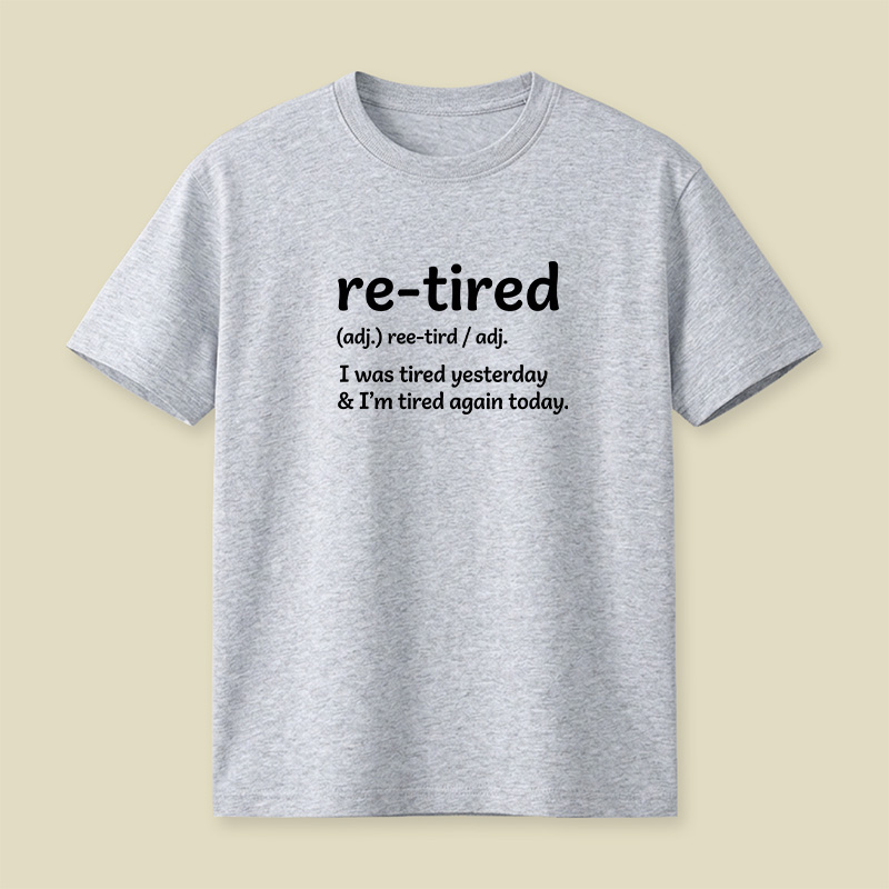 Definition Of Retired Playful T-Shirt