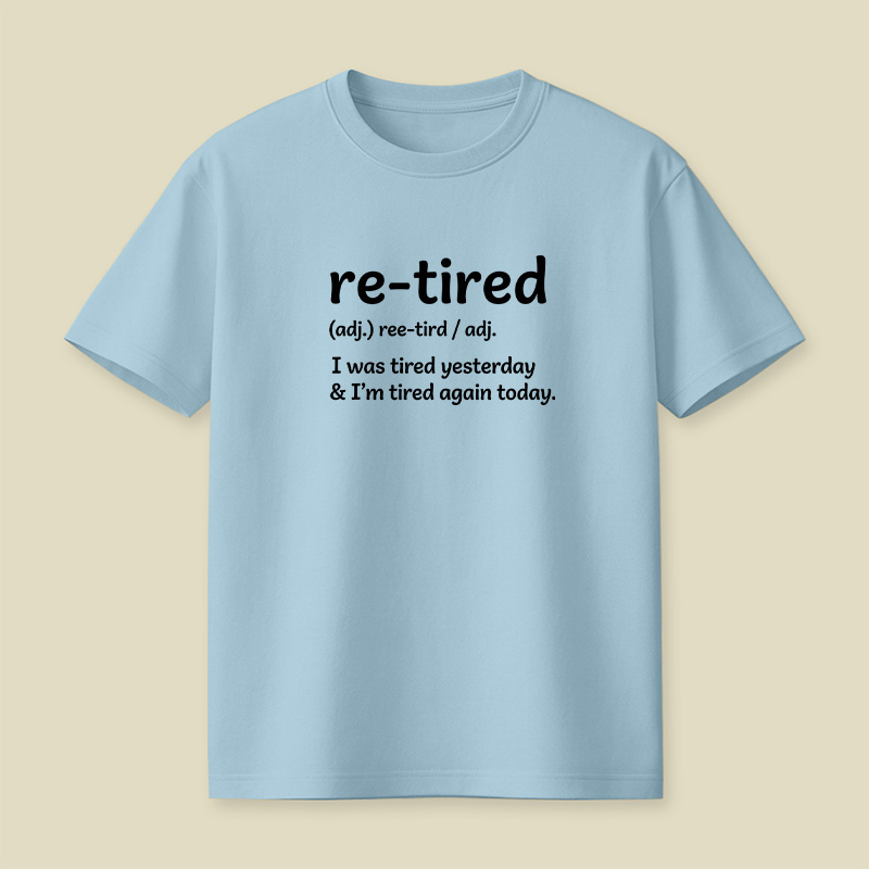 Definition Of Retired Playful T-Shirt