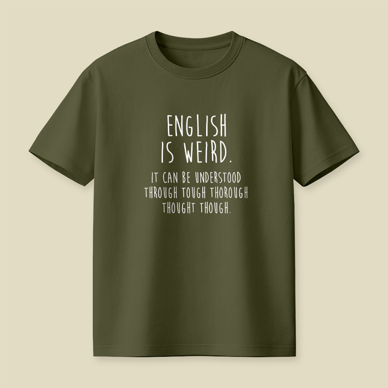 English Is Weird Playful T-Shirt