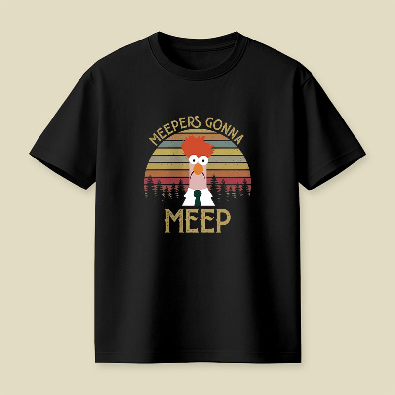 Meepers Gonna Meep Playful T-Shirt