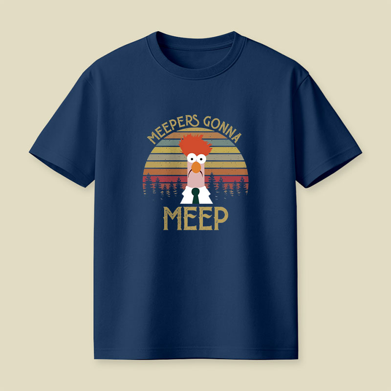 Meepers Gonna Meep Playful T-Shirt