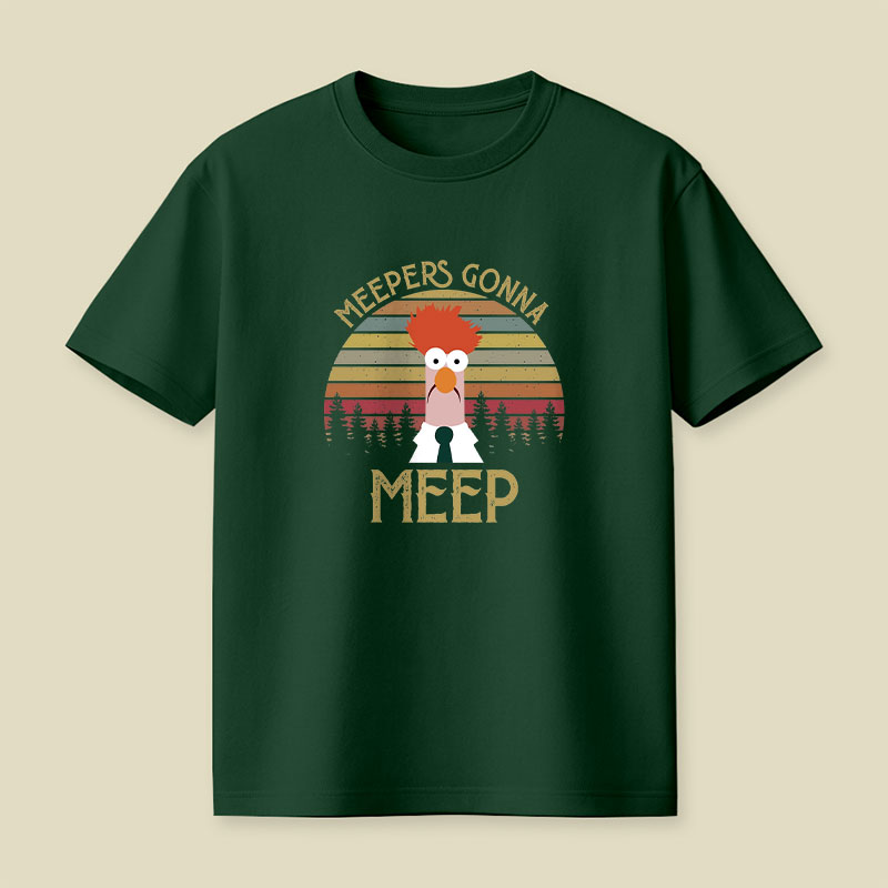 Meepers Gonna Meep Playful T-Shirt