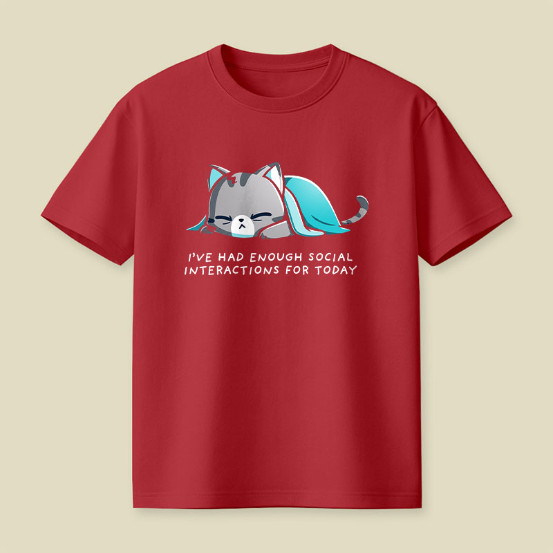 Enough Social Interactions Playful T-Shirt