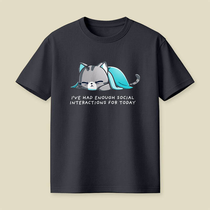 Enough Social Interactions Playful T-Shirt