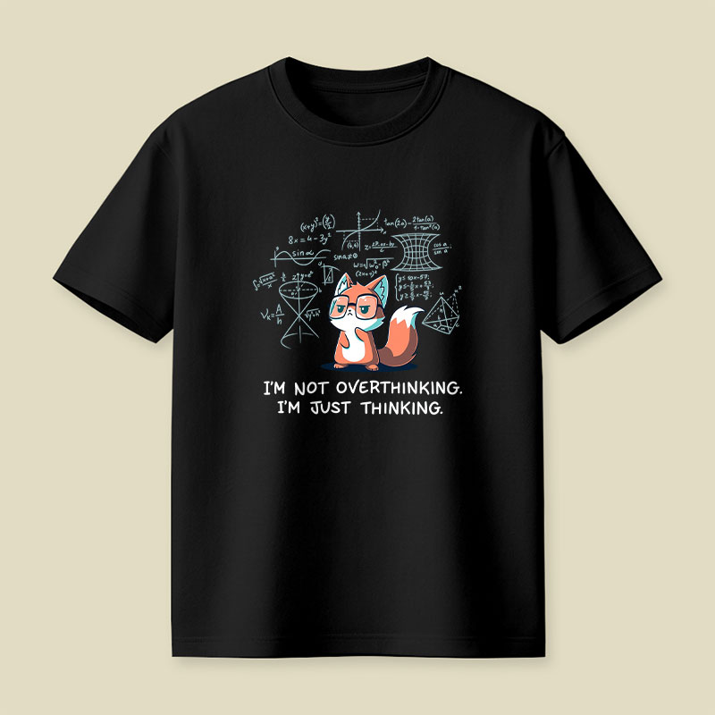 I'm Just Thinking Playful T-Shirt
