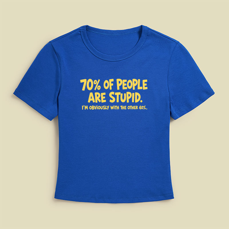 70 Percent Of People Are Stupid Geek Baby Tee