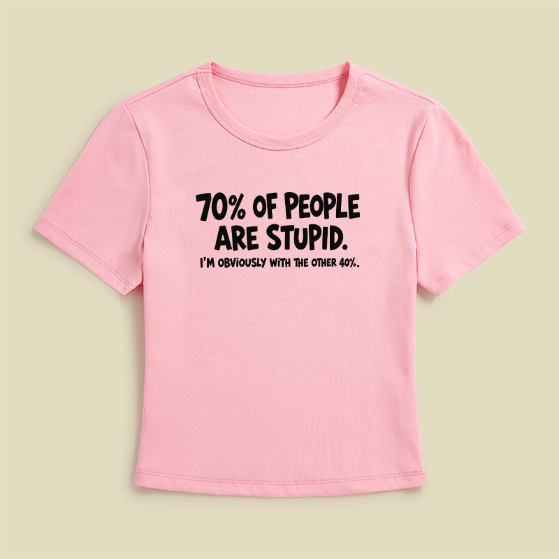 70 Percent Of People Are Stupid Geek Baby Tee