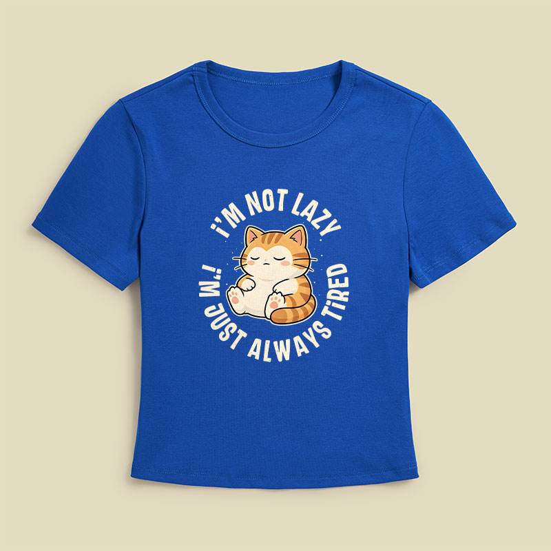 I Am Not Lazy Just Always Tired Cat Geek Baby Tee