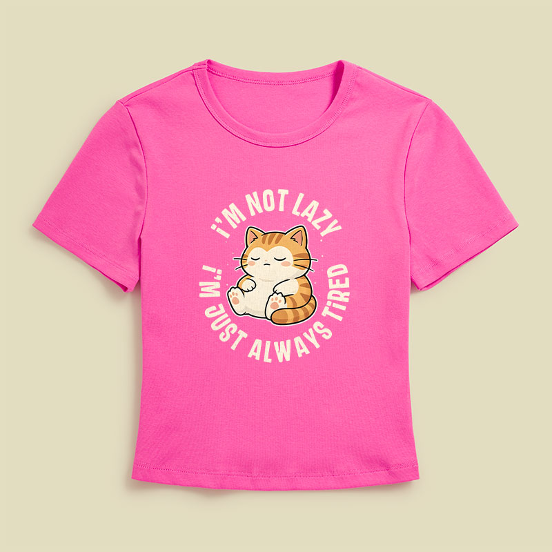 I Am Not Lazy Just Always Tired Cat Geek Baby Tee