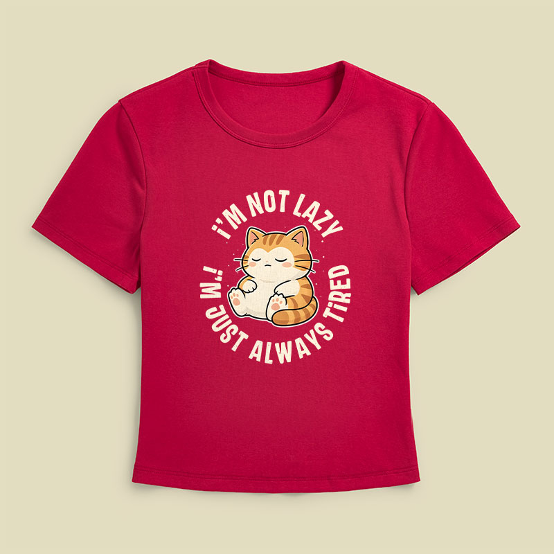 I Am Not Lazy Just Always Tired Cat Geek Baby Tee