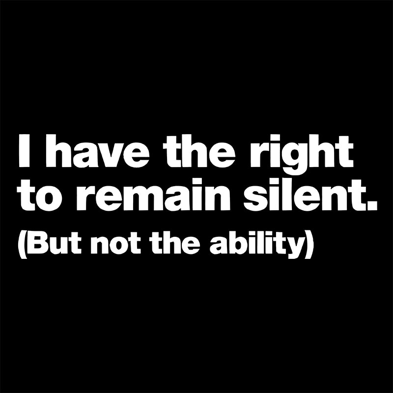 I Have The Right To Remain Silent But Not The Ability Geek Baby Tee