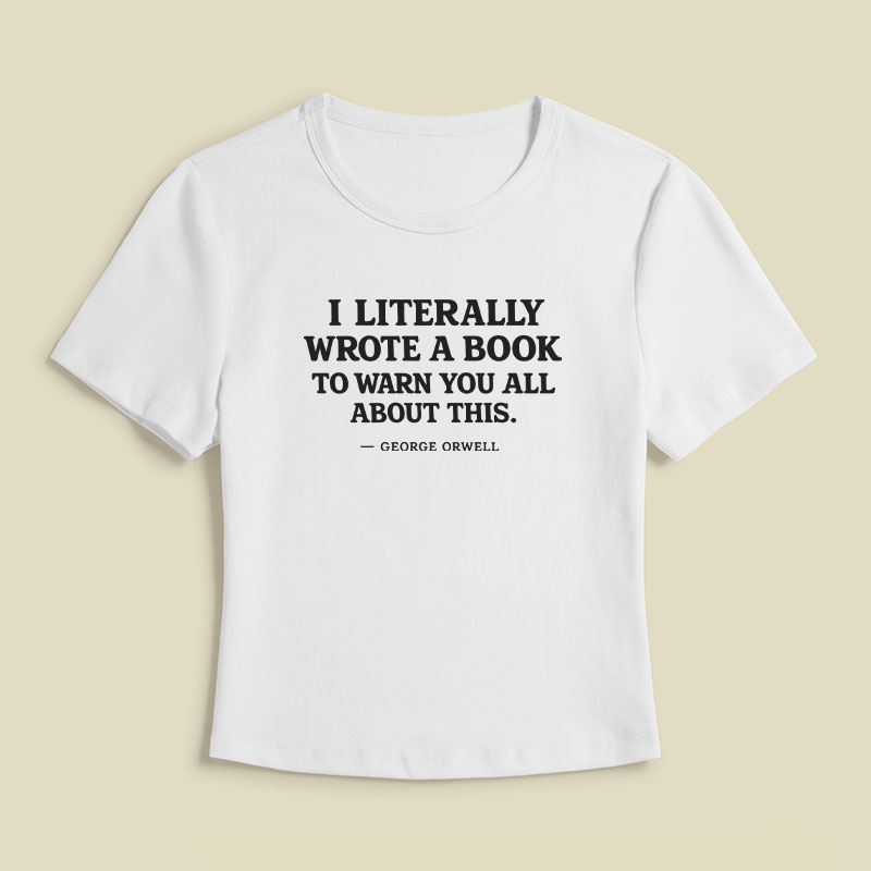 I Literally Wrote A Book To Warn Geek Baby Tee