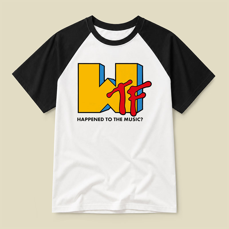 Wtf Happened To The Music Raglan T-shirt