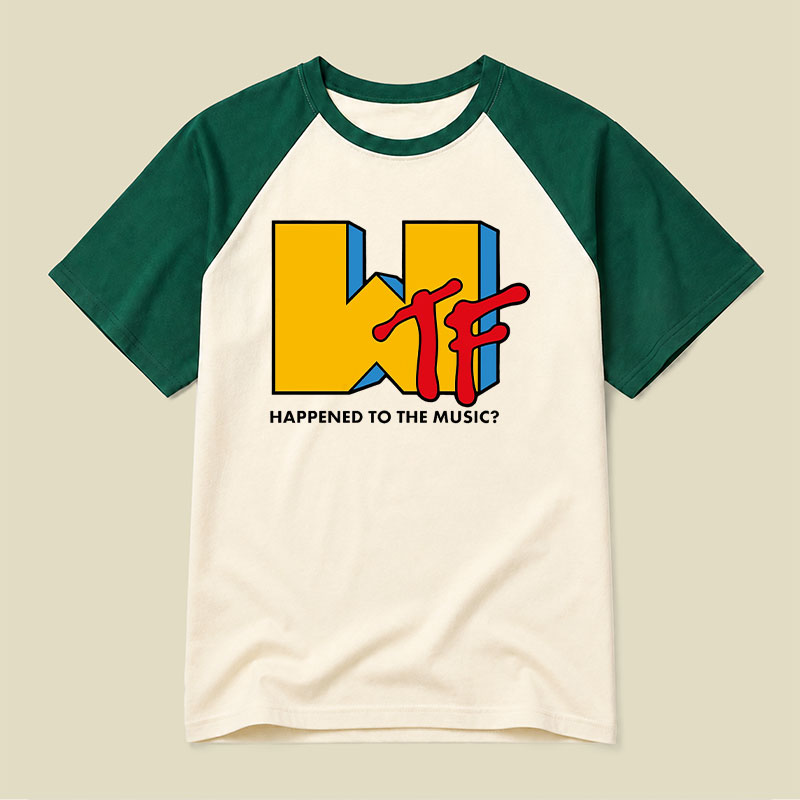 Wtf Happened To The Music Raglan T-shirt