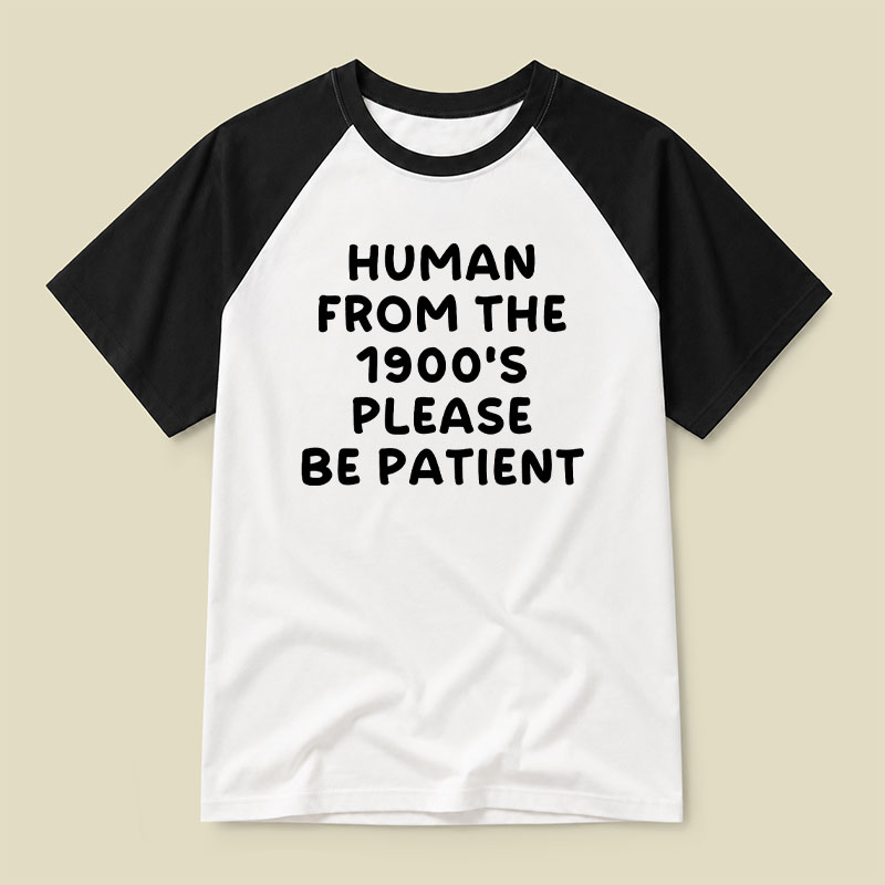 90s Human Be Patient Raglan T-shirt
