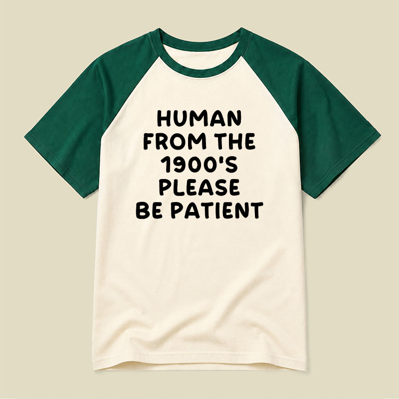 90s Human Be Patient Raglan T-shirt