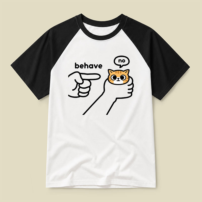 Behave Raglan T-shirt