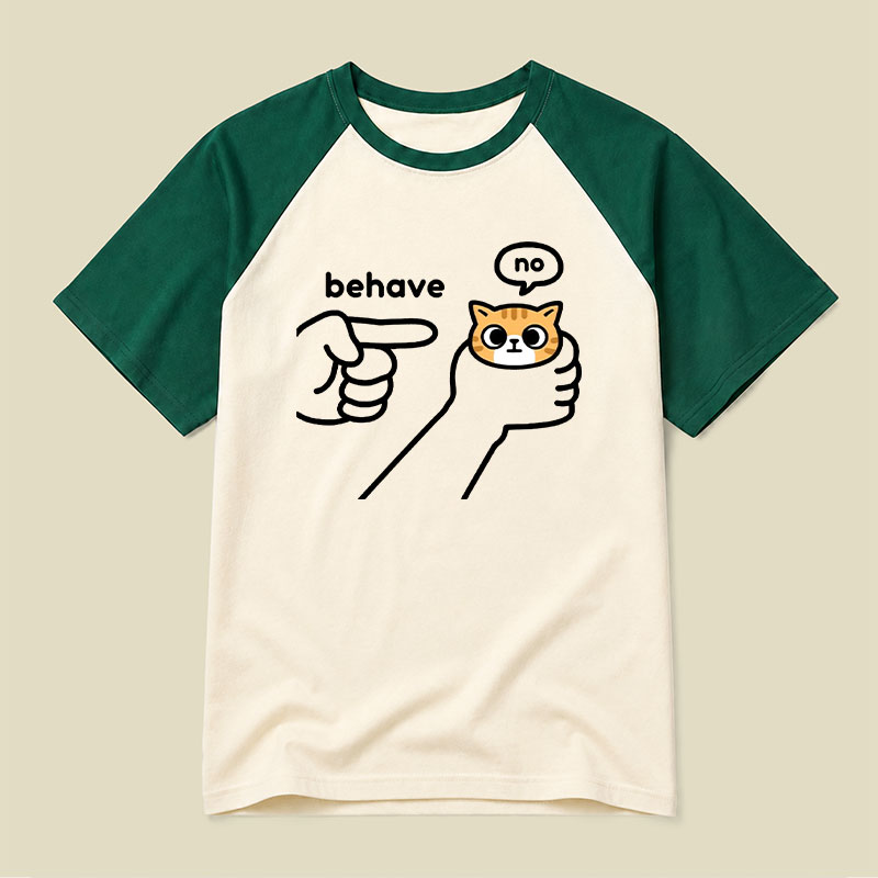 Behave Raglan T-shirt