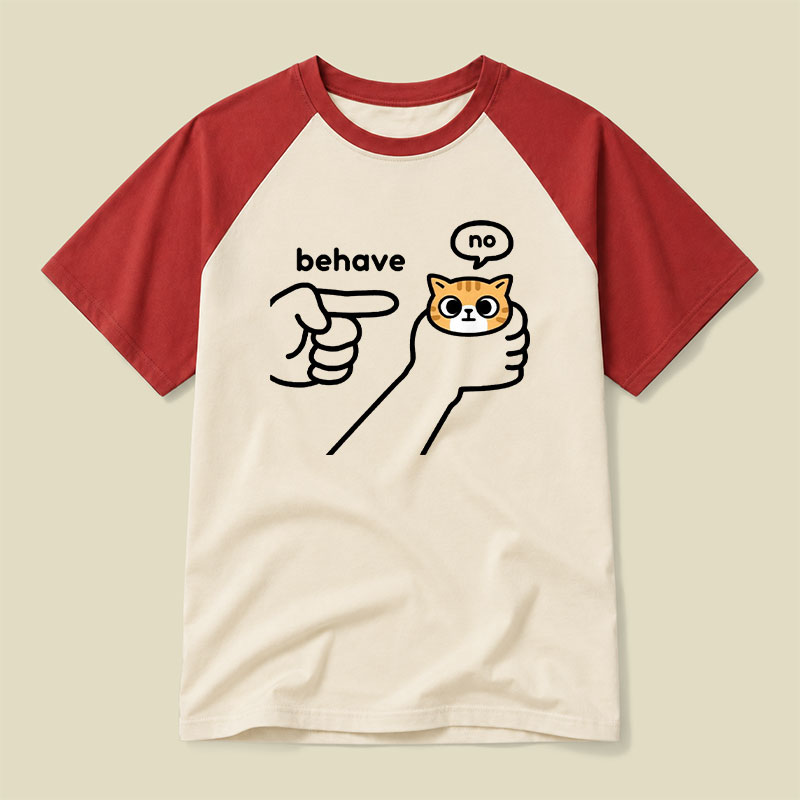 Behave Raglan T-shirt