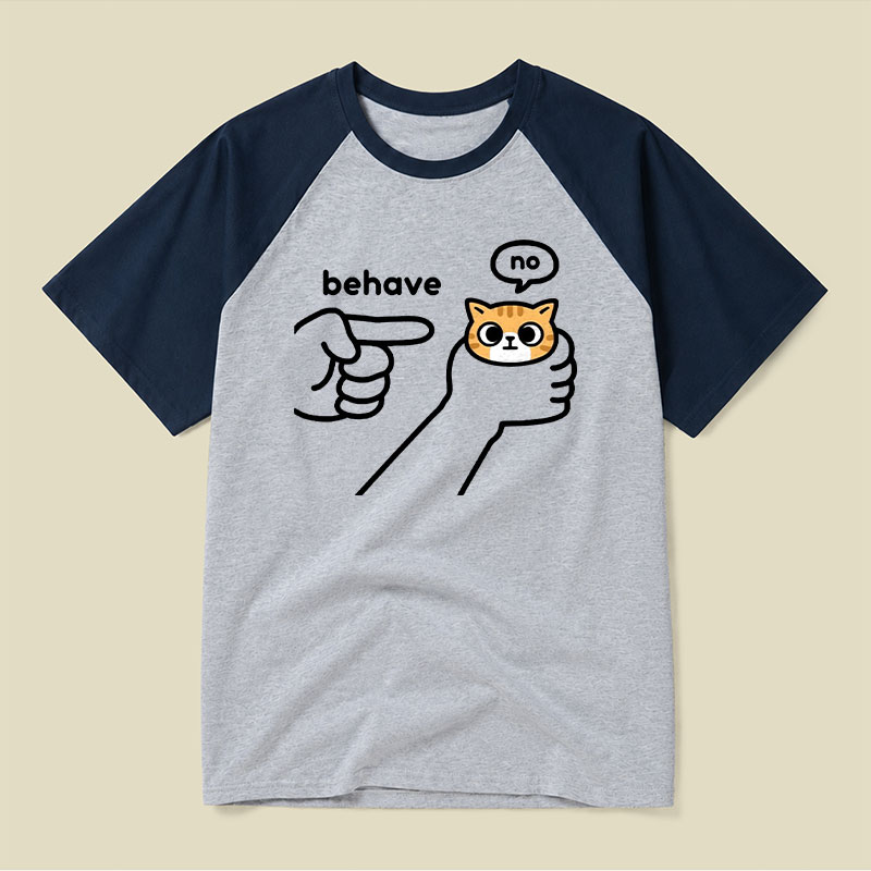 Behave Raglan T-shirt