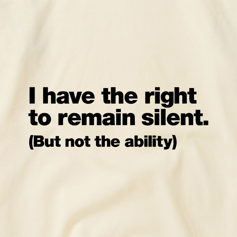 I Have The Right To Remain Silent But Not The Ability Raglan T-shirt