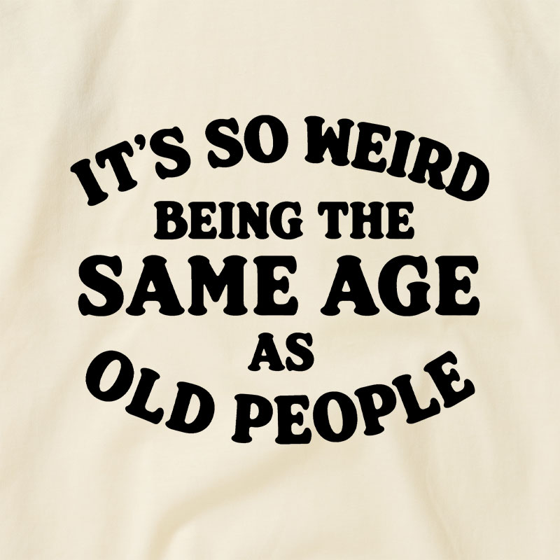Same Age As Old People Raglan T-shirt