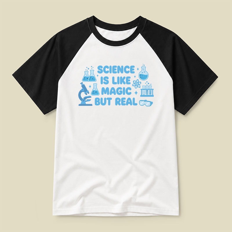 Science Is Like Magic But Real Raglan T-shirt