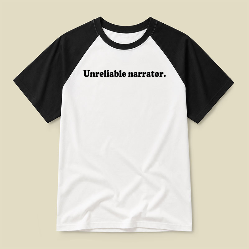Unreliable Narrator Raglan T-shirt