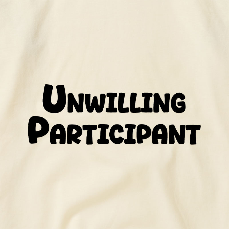 Unwilling Participant Raglan T-shirt